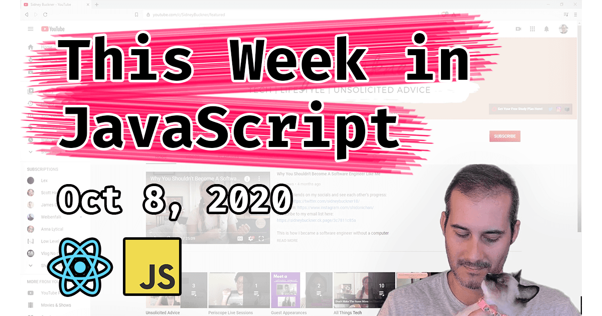 This Week in JavaScript by Joel 2020-10-08